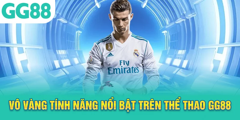 Vô vàng tính năng nổi bật trên thể thao GG88